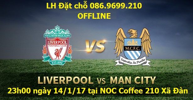 địa đi&ecirc;̉m offline tr&acirc;̣n liverpool vs man city