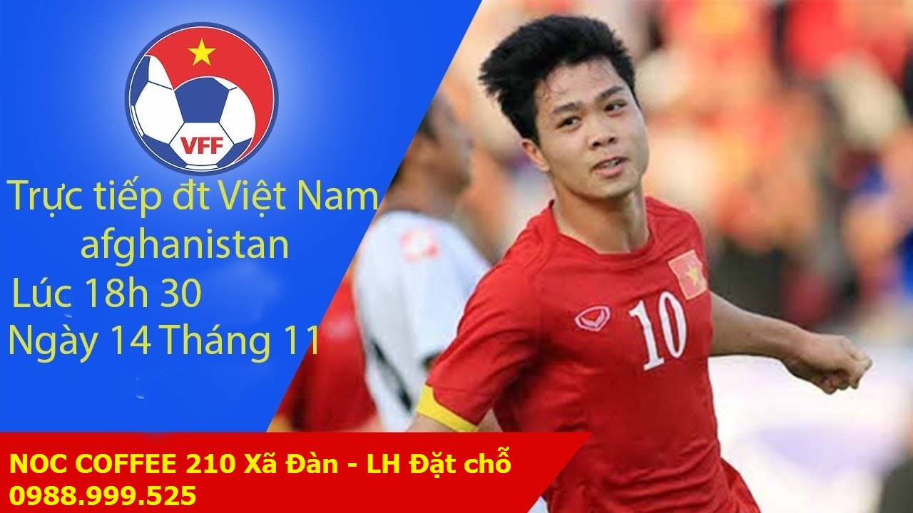 dia diem xem tran vietnam vs afghanistan