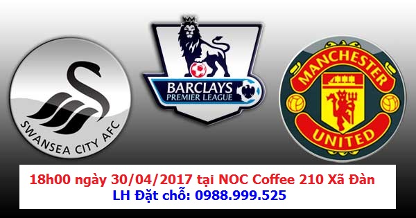 qu&aacute;n cafe chiếu trận swansea vs MU